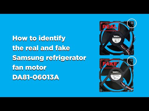 How to identify real and fake Samsung refrigerator motor fan DA81-06013A