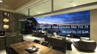 Smooth Jazz Session Mix 55