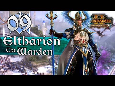 ELTHARION VORTEX CAMPAIGN - Total War Warhammer 2 - Part 9