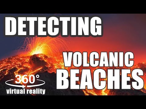 360° VR – FANTASTISCHE STRÄNDE UND VULKAN-ERKENNUNG
