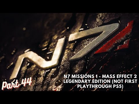 N7 Missions 1 - Mass Effect 2 Legendary Edition (Not First Playthrough PS5) Part 44