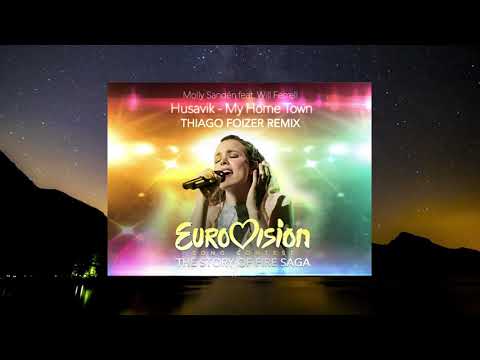 Molly Sandén Feat. Will Ferrell - Husavik My Hometown (Thiago Foizer Remix)
