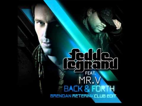 Fedde le Grand ft. Mr. V - Back & Forth (Brendan Reterink Club Edit)