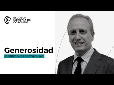 Generosidad, más allá de dar - Distinciones de Coaching - Escuela Europea de Coaching