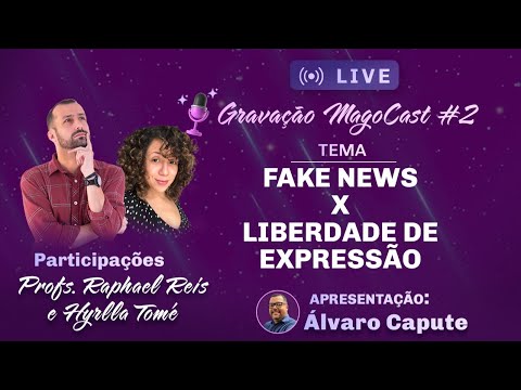 MAGOCAST #2: Fake news e liberdade de expressão | Com Prof. Raphael Reis e Hyrlla Tomé
