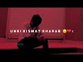 Unki Kismat Kharab Hoti Hai Shayari Status Sad Shayari Whatsapp Status Heart Broken Sk04