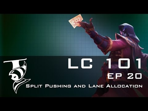 Leaguecraft 101 Episode 20 Split Pushing