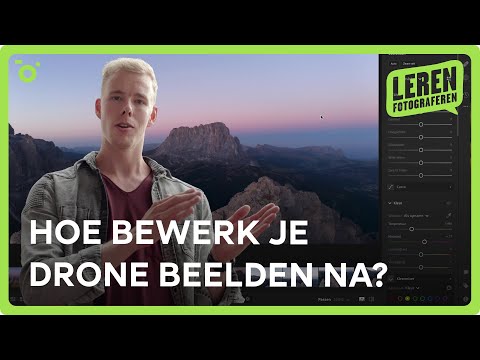 Hoe bewerk je jouw drone beelden? | Drone | Leren fotograferen