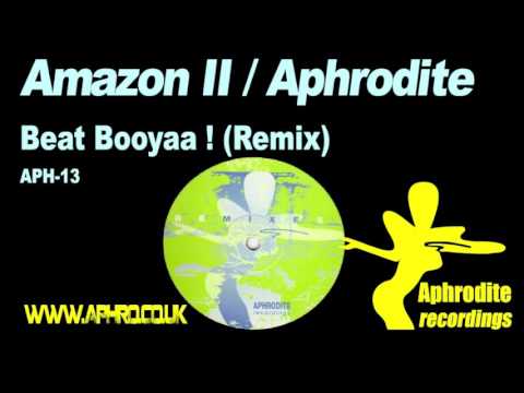 Amazon II / DJ Aphrodite -  Beat Booyaa ! Remix (1994)