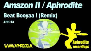 Amazon II / DJ Aphrodite -  Beat Booyaa ! Remix (1994)
