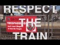 Make the Safe Choice: RESPECT THE TRAIN