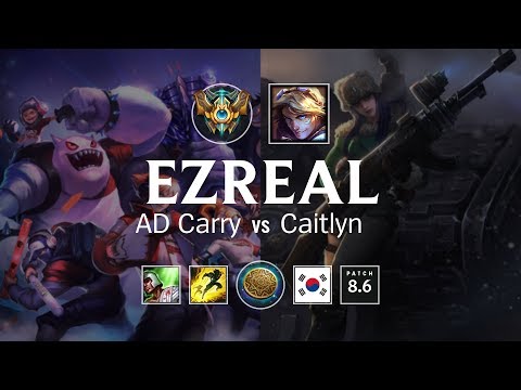 Ezreal AD Carry vs Caitlyn - KR Challenger Patch 8.6