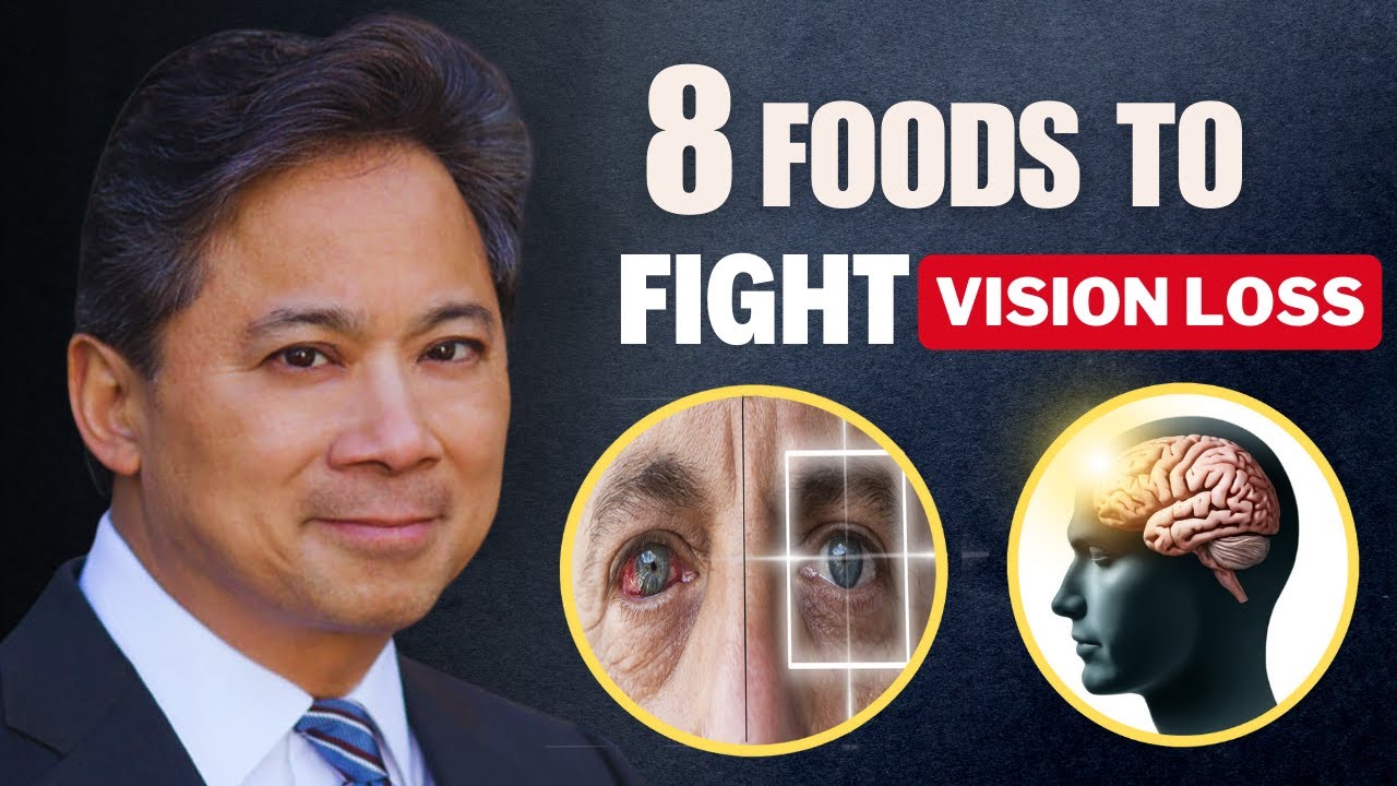 8 Foods To Fight Vision Loss And Support Brain Health| Dr. William Li