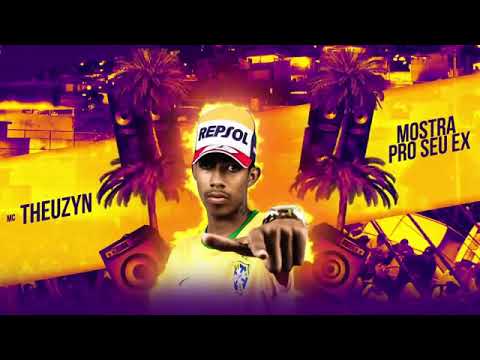 MC Theuzyn - Mostra Pro Seu Ex (DJ Felipe Único)