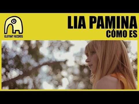 LIA PAMINA - Cómo Es [Official]