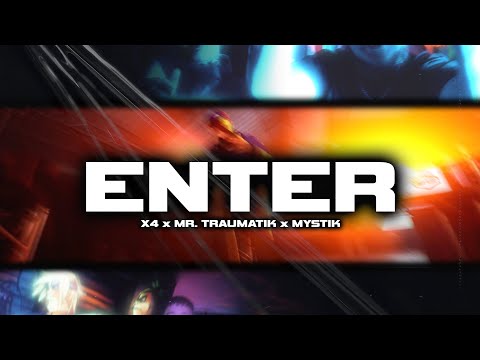 Enter - MrTraumatik / Mystik / X4 (Official Video)
