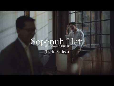 Rony Parulian, Andi Rianto – Sepenuh Hati (Official Lyric Video)