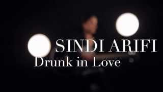 Sindi Arifi - Drunk in love