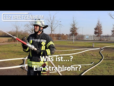 112 Bretzenheim - Was ist ein Strahlrohr?