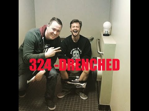 Ep 324 DRENCHED