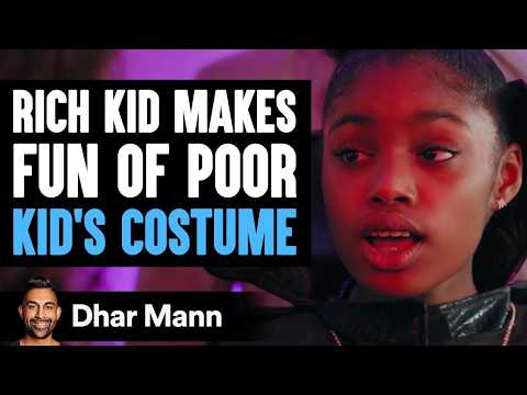 Rich Kid MAKES FUN OF Poor Kids HALLOWEEN COSTUME  | Dhar Mann