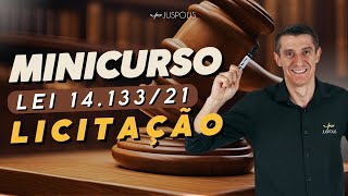 Minicurso de LICITAÇÃO - Lei 14.133/21 - AULA 3 - Teoria + Questões - Professor Franco