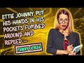 Funny Jokes Little Johnny Put His Hands In His Pockets Fumbled Around And Replied Jokes Of Day