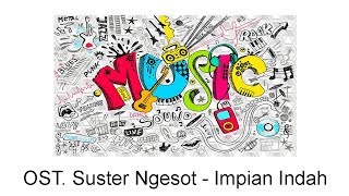 Download lagu OST. Suster Ngesot - Impian Indah mp3 Download lagu OST. Suster Ngesot - Impian Indah mp3
