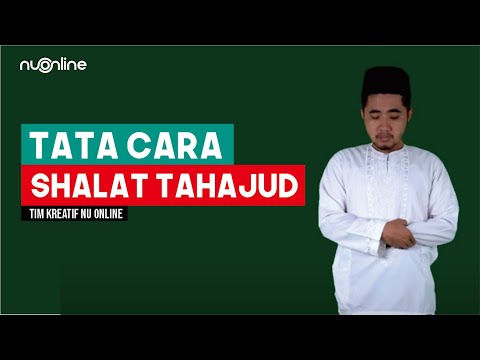 Tata Cara Shalat Tahajud: Niat, Rakaat, Bacaan Surat, dan Doanya 