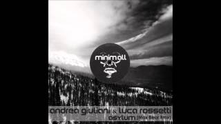 Andrea Giuliani & Luca Rossetti - Asylum (Max Bear Rmx) [MINIM.ALL]