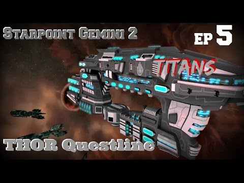 Starpoint Gemini 2: Titans - EP5 - Thor Quest Line - Walkthrough