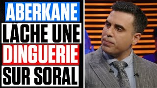 IDRISS ABERKANE SORT une DINGUERIE sur ALAIN SORAL