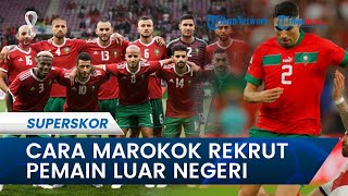 Begini Cara Timnas Maroko Rekrut Pemain Luar Negeri untuk Bergabung dalam Skuad Timnas