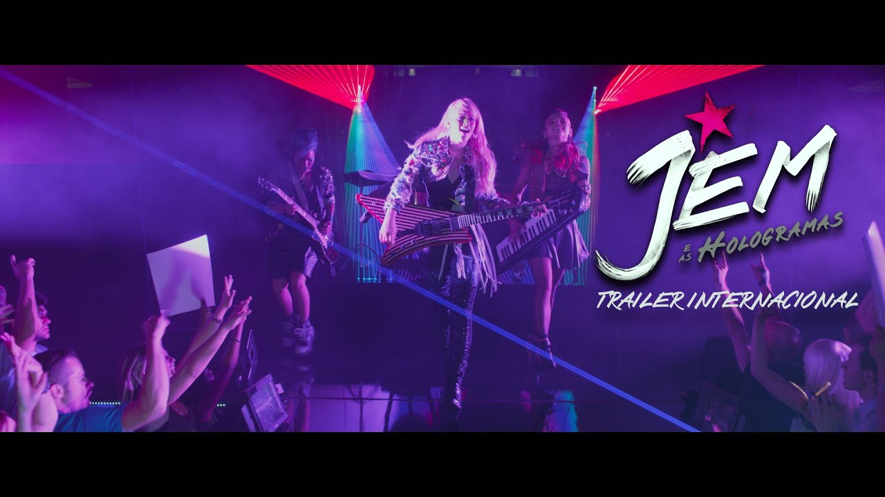 Trailer oficial de Jem e as Hologramas