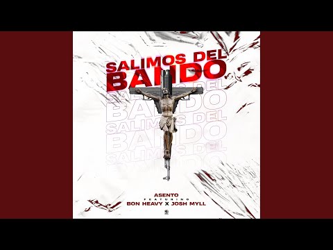Salimos del Bando (feat. Bon Heavy & Josh Myll)