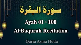 Surah Al-Baqarah Recitation / Ayah 01-100 / Al-Baq