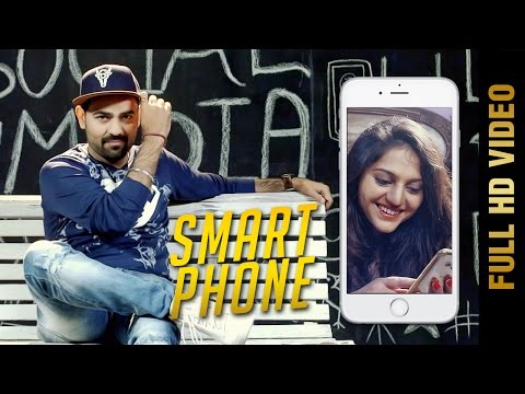 SMARTPHONE (Full Video) | PUNEET K | Latest Punjabi Songs 2017