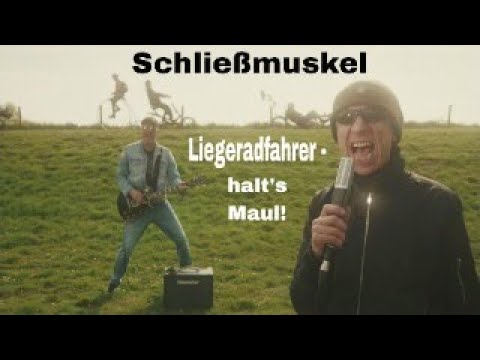 Schließmuskel - Liegeradfahrer - halt`s Maul (offizielles Video)