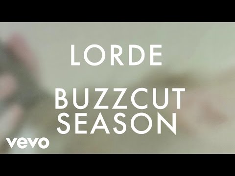 Lorde - Buzzcut Season