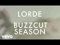 Lorde - Buzzcut Season 