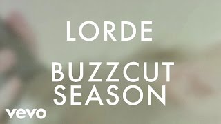 Bài hát Buzzcut Season - Nghệ sĩ trình bày Lorde