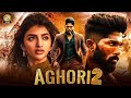 AGHORI 2 Allu Arjun Sreeleela 2023 Full Hindi Dubbed New Movie South Movie In Hindi MOVIE