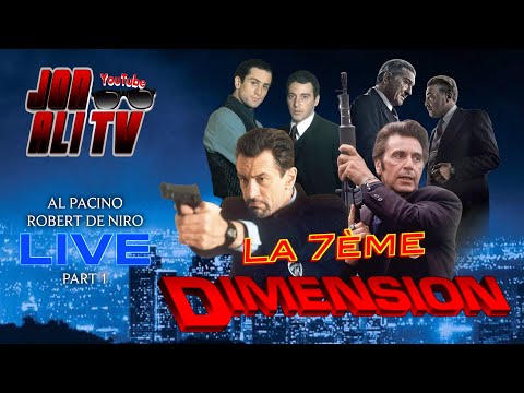 LA 7ÈME DIMENSION 🌀 AL PACINO VS ROBERT DE NIRO PART 1 🔥