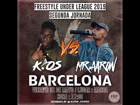 K.OS vs MR.AARON (batallón) - F.U.L. BARCELONA - 2º JORNADA