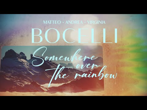 Andrea & Virginia Bocelli - Over The Rainbow (Official Lyric Video)
