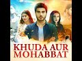 khuda aur mohabbat season 2 bgm ( Complete music audio)