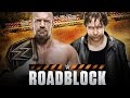 WWE Roadblock 2016 Dean Ambrose Vs Triple H WWE World Heavyweight Championship