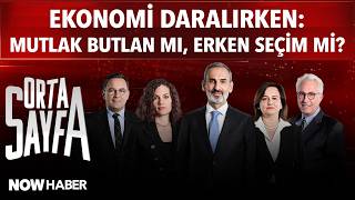 Orta Sayfa: “Ekonomi Daralırken: Mutlak Butlan mı, Erken Seçim mi?”