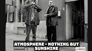 Atmosphere - Nothing But Sunshine (Lyrics)