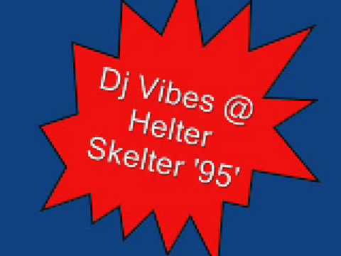Dj Vibes @ Helter Skelter '95' Part 3